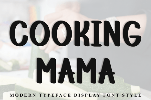 Cooking Mama: A Font That Brings Warmth and Personality to Design