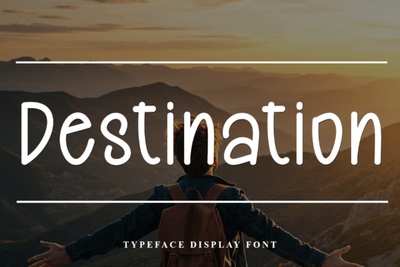 Destination Font: Bringing a Spirit of Exploration to Modern Design