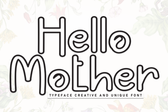 Hello Mother: A Playful Font for Creative Projects and Branding