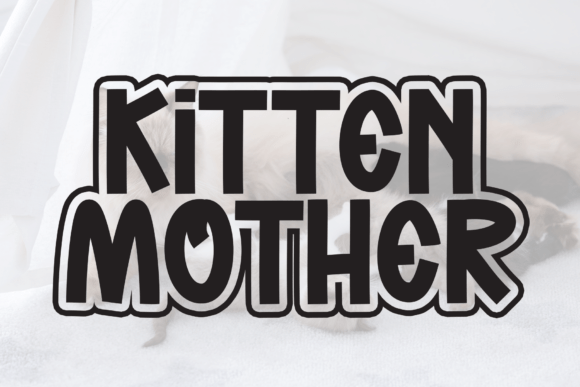Kitten Mother: A Fresh Take on Display Typography