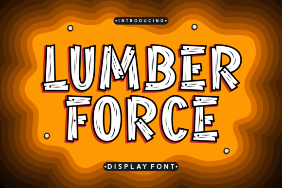 Lumber Force Font: The Rugged Elegance of Handcrafted Typography