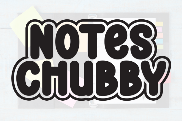 Notes Chubby: The Handwritten Font That Brings Joy to Design