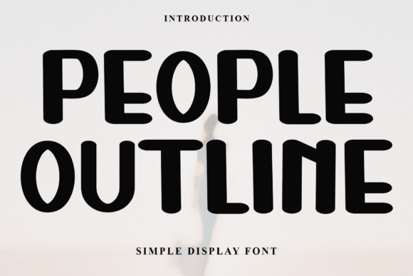 People Outline Font: A Unique Blend of Softness and Character for Creative Projects
